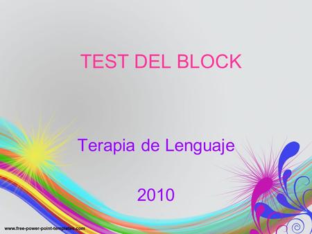 TEST DEL BLOCK Terapia de Lenguaje 2010.