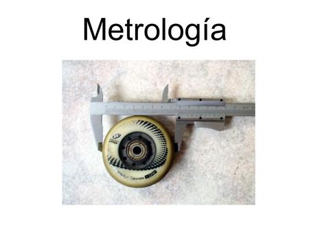 Metrología.