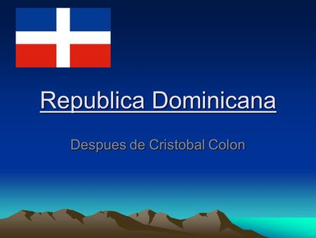 Republica Dominicana Despues de Cristobal Colon. Nicolas De Ovando El tenia la intencion de domesticar a los indios. Soborno a la princesa vivuda Anacoana.