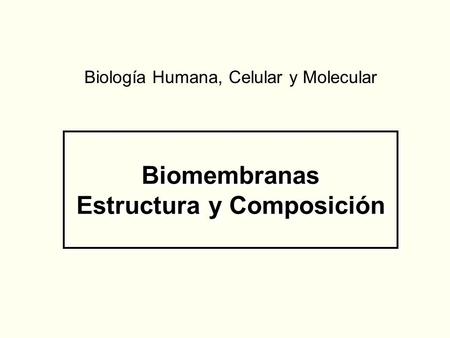 Biomembranas Estructura y Composición