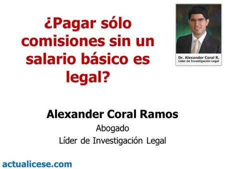 ¿Pagar sólo comisiones sin un salario básico es legal?