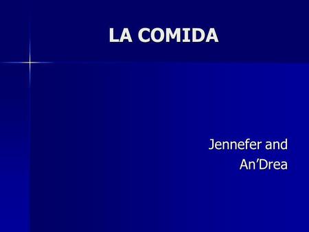 LA COMIDA Jennefer and An’Drea.
