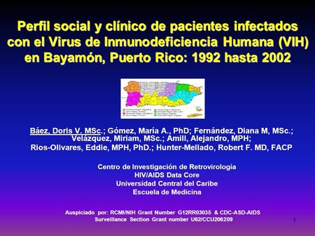 24-mar-17 Perfil social y clínico de pacientes infectados con el Virus de Inmunodeficiencia Humana (VIH) en Bayamón, Puerto Rico: 1992 hasta 2002 Báez,