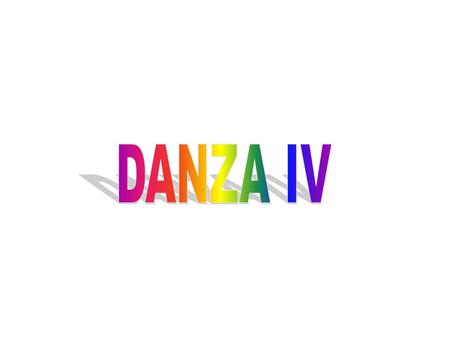 DANZA IV.