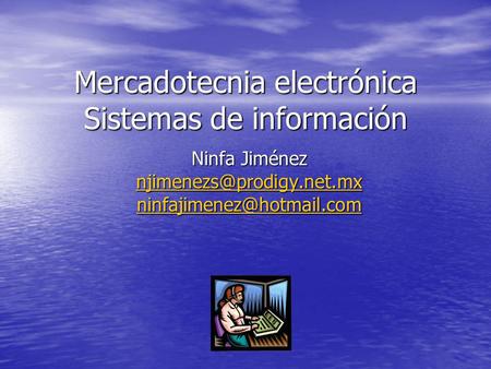 Mercadotecnia electrónica Sistemas de información