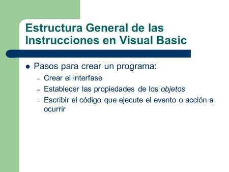 Estructura General de las Instrucciones en Visual Basic
