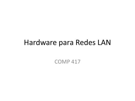 Hardware para Redes LAN