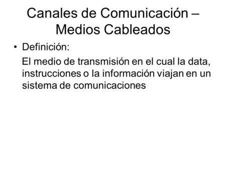 Canales de Comunicación – Medios Cableados