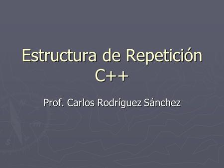 Estructura de Repetición C++