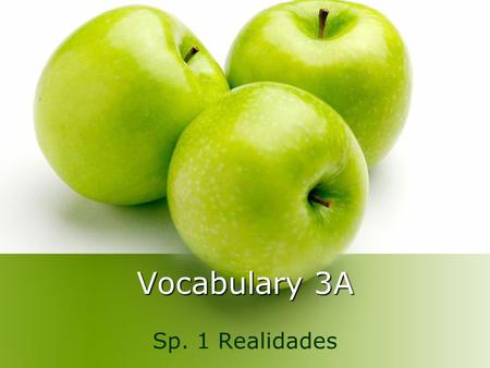 Vocabulary 3A Sp. 1 Realidades.