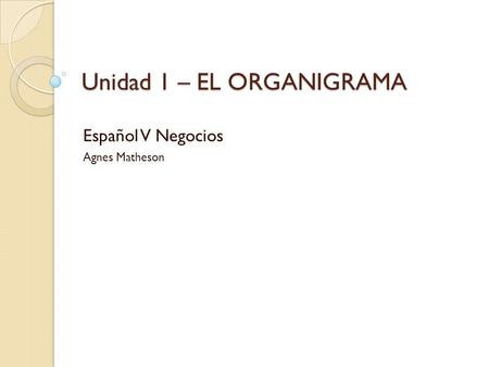 Unidad 1 – EL ORGANIGRAMA