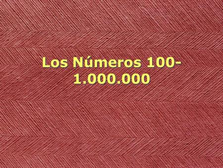 Los Números 100-1.000.000.