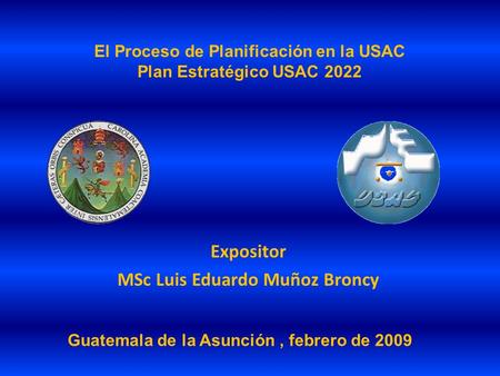 El Proceso de Planificación en la USAC Plan Estratégico USAC 2022