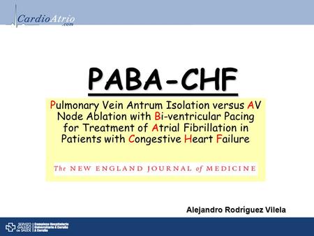 PABA-CHF Pulmonary Vein Antrum Isolation versus AV Node Ablation with Bi-ventricular Pacing for Treatment of Atrial Fibrillation in Patients with Congestive.