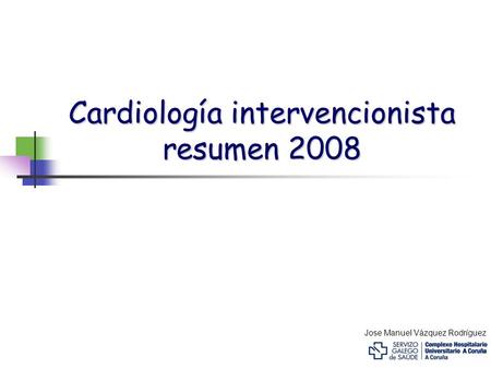Cardiología intervencionista resumen 2008