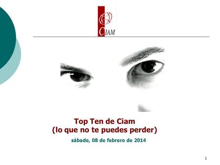 1 Top Ten de Ciam (lo que no te puedes perder) sábado, 08 de febrero de 2014.