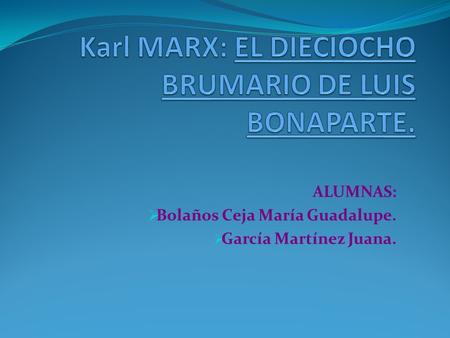Karl MARX: EL DIECIOCHO BRUMARIO DE LUIS BONAPARTE.