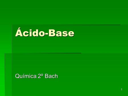 Ácido-Base Química 2º Bach.