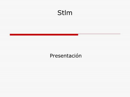 Stlm Presentación.