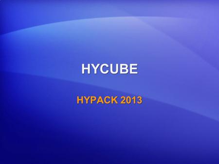 HYCUBE HYPACK 2013.