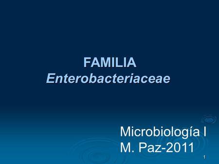 FAMILIA Enterobacteriaceae