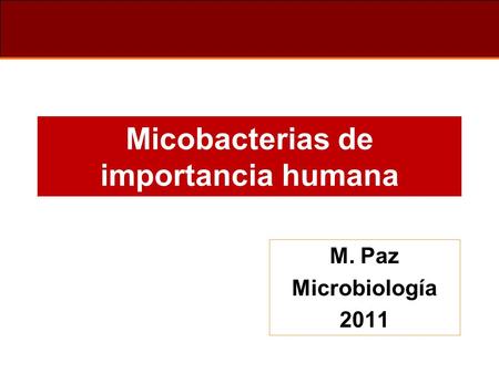 Micobacterias de importancia humana