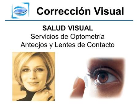 Corrección Visual SALUD VISUAL Servicios de Optometría