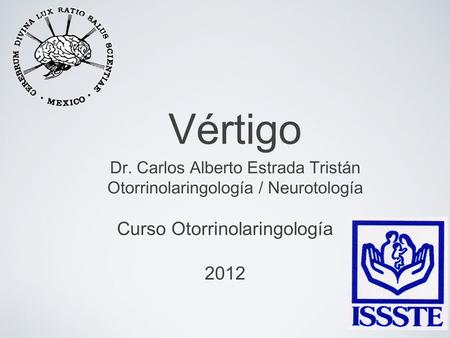 Vértigo Curso Otorrinolaringología 2012