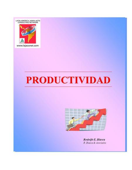 PRODUCTIVIDAD Rodolfo E. Biasca R. Biasca & Asociados.