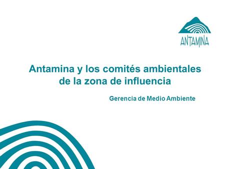Antamina y los comités ambientales de la zona de influencia