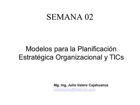 Modelos para la Planificación Estratégica Organizacional y TICs
