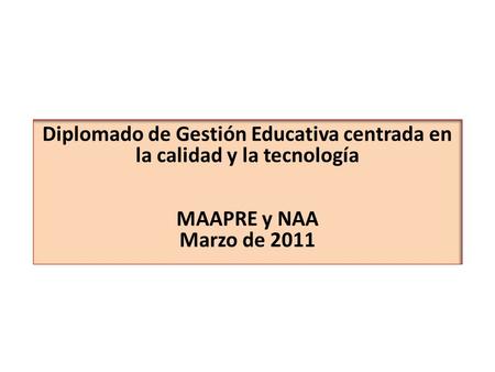 Diplomado de Gestión Educativa centrada en la calidad y la tecnología‏