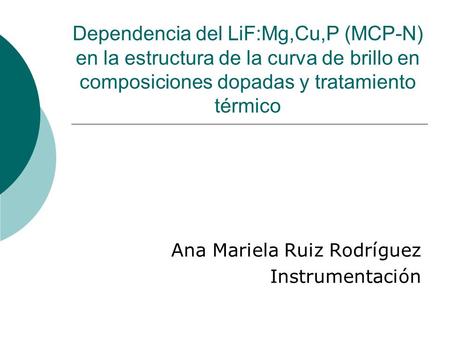 Ana Mariela Ruiz Rodríguez Instrumentación