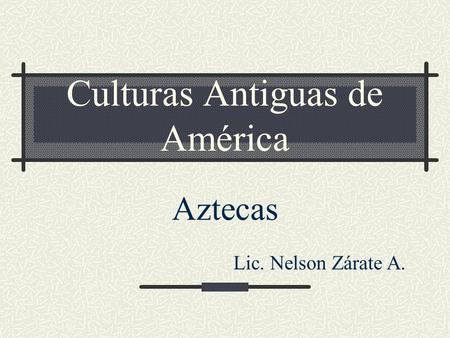 Culturas Antiguas de América
