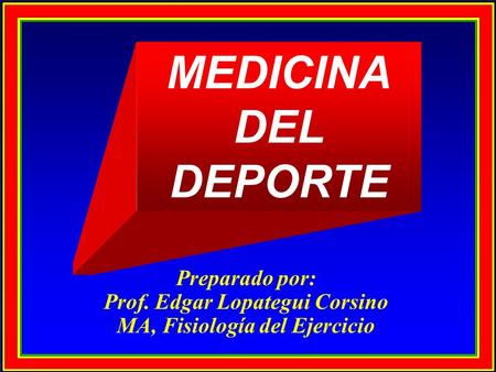 Prof. Edgar Lopategui Corsino MA, Fisiología del Ejercicio