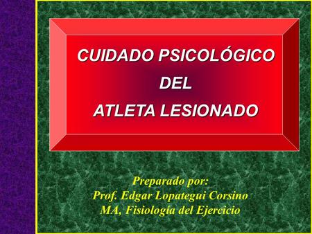 Prof. Edgar Lopategui Corsino MA, Fisiología del Ejercicio