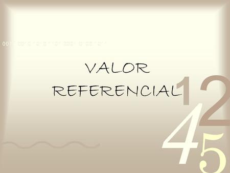 VALOR REFERENCIAL.