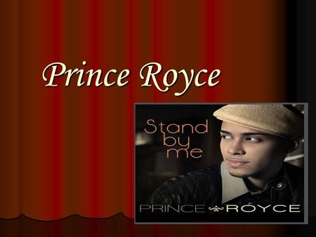 Prince Royce.