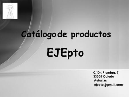 EJEpto Catálogo de productos C/ Dr. Fleming, Oviedo Asturias