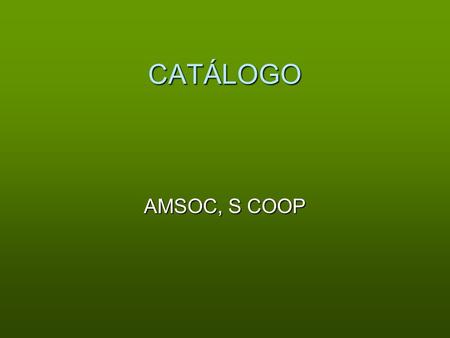 CATÁLOGO AMSOC, S COOP.