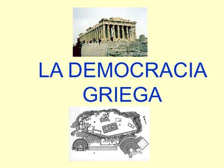 LA DEMOCRACIA GRIEGA.
