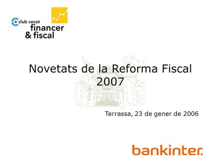 Novetats de la Reforma Fiscal 2007