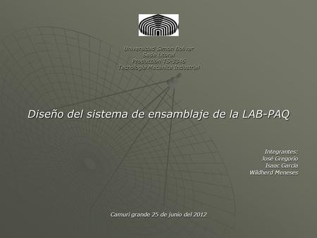 Diseño del sistema de ensamblaje de la LAB-PAQ