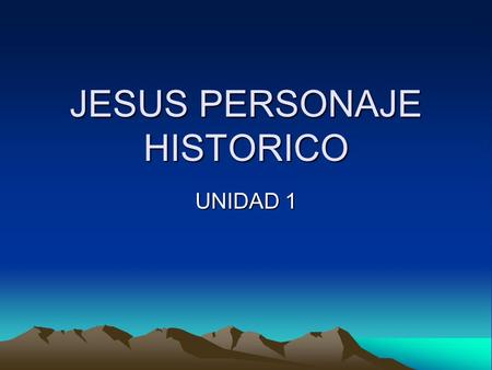 JESUS PERSONAJE HISTORICO