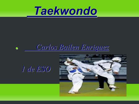 Taekwondo Carlos Bailen Enriquez 1 de ESO.
