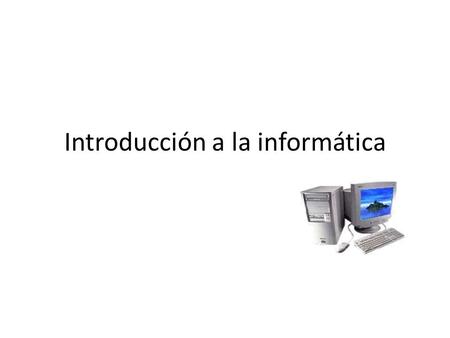 Introducción a la informática