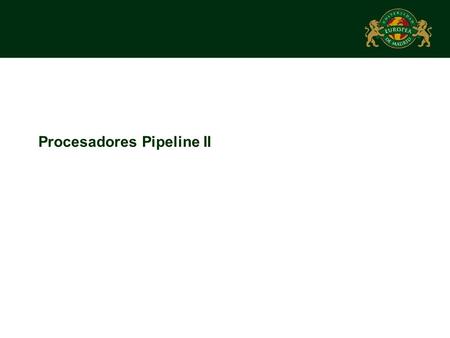 Procesadores Pipeline II