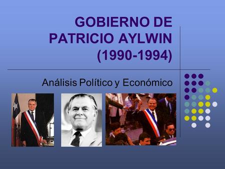 GOBIERNO DE PATRICIO AYLWIN ( )