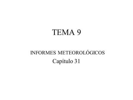 TEMA 9 INFORMES METEOROLÓGICOS
