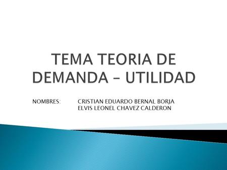 TEMA TEORIA DE DEMANDA – UTILIDAD